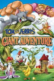 Tom and Jerry’s Giant Adventure (2013) ทอมกับเจอร์รี่ ตอน แจ็คตะลุยเมืองยักษ์ | เมื่อแมวกับหนูคู่กัดต้องปีนต้นถั่ว สู่ดินแดนแห่งตำนานที่ไม่เคยเงียบสงบ