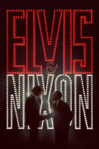 Elvis & Nixon (2016) เอลวิส พบ นิกสัน — เมื่อราชาร็อกแอนด์โรลล์ขอเข้าทำเนียบขาว!