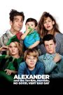 Alexander and the Terrible, Horrible, No Good, Very Bad Day (2014) อเล็กซานเดอร์กับวันมหาซวยห่วยสุดๆ | แค่ลืมตาก็วุ่นจนหาความปกติไม่เจอ!