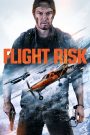 Flight Risk (2025) นรกยึดไฟลต์ | หนีตายบนฟ้า เมื่อคนที่ไว้ใจ…อาจเป็นภัยร้ายที่สุด