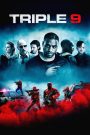 Triple 9 (2016) ยกขบวนปล้น | เมื่อตำรวจกลายเป็นอาชญากร และแผนลวงต้องแลกด้วยเลือด