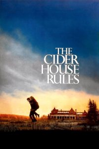 The Cider House Rules (1999) ผิดหรือถูก ใครคือคนกำหนด | เมื่อการไม่มีบ้านไม่ใช่ปัญหาเท่าการไม่มี “สิทธิ์เลือก”