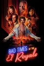 Bad Times at the El Royale (2018) ห้วงวิกฤตที่ เอล โรแยล | คืนพิลึกในโรงแรมสองรัฐ ที่ไม่มีใครได้ออกไปเหมือนเดิม