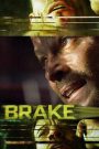 Brake (2012) ขีดเส้นตายเกมซ้อนเกม | เกมการเอาชีวิตรอดที่ลุ้นระทึก