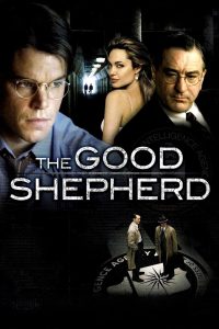 The Good Shepherd (2006) ผ่าภารกิจเดือด องค์กรลับ | เบื้องหลังสายลับที่โลกไม่เคยเห็น จุดเริ่มต้นของ CIA ที่แลกมาด้วยหัวใจและความจริง