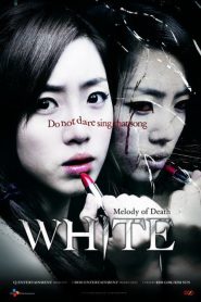 White: The Melody of the Curse (2011) เพลงคำสาปหลอน เมื่อเสียงเพลงคือบันไดสู่ชื่อเสียง…แต่กลับแฝงด้วยคำสาปที่พร้อมพรากทุกสิ่งไป
