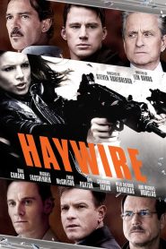 Haywire (2011) เธอแรง หยุดโลก | เมื่อสายลับถูกหักหลัง…ผู้ล่าจึงกลายเป็นเหยื่อที่อันตรายที่สุด