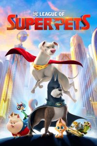DC League of Super-Pets (2022) ขบวนการซูเปอร์เพ็ทส์ | เมื่อสัตว์เลี้ยงธรรมดากลายเป็นฮีโร่ผู้กอบกู้โลก