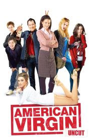 American Virgin (2009) สาวจิ้นอยากลองแอ้ม | เมื่อคำว่า “บริสุทธิ์” กลายเป็นเรื่องท้าทาย ความวุ่นวายจึงเริ่มต้น
