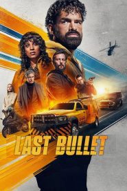 Last Bullet (2025) แรงทะลุกระสุน 3 | ปิดบัญชีแค้นด้วยกระสุนนัดสุดท้าย