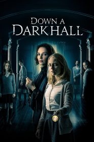 Down a Dark Hall (2018) โรงเรียนปีศาจ | เมื่อพรสวรรค์ไม่ใช่ของขวัญ แต่คือคำสาปที่ซ่อนเงา