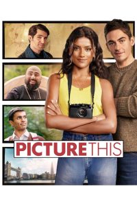 Picture This (2025) โฟกัสรักให้ชัดสักที | เมื่อมุมมองของหัวใจ…ไม่เคยอยู่ในเฟรมเดียวกัน