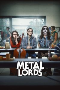 Metal Lords (2022) เมทัลลอร์ด | เมื่อเสียงกีตาร์คืออาวุธ… และเวทีคือสนามรบของหัวใจวัยรุ่น
