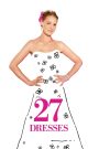 27 Dresses (2008) เพื่อนเจ้าสาว 27 วิวาห์…เมื่อไรจะได้เป็นเจ้าสาว | บางคนคือเบื้องหลังความสุขของทุกคน ยกเว้นของตัวเอง