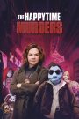 The Happytime Murders (2018) ตายหล่ะหว่า ใครฆ่ามัพเพทส์! | คดีฆาตกรรมสุดแสบกลางเมืองหุ่นเชิด ฮาแรง ทะลุขีดจำกัด