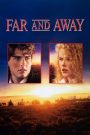 Far and Away (1992) ไกลเพียงใดก็จะไปให้ถึงฝัน | เมื่อหัวใจพาให้เดินข้ามโลก เพื่อคว้าความหวังที่ไม่มีใครหยุดได้