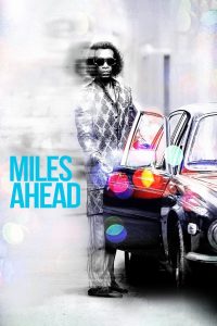 Miles Ahead (2016) ไมลส์เดวิส: ดนตรีอาร์ตบันดาลฝัน | เพราะบางจังหวะในชีวิต ไม่ได้เล่นตามโน้ต แต่เล่นตามหัวใจ