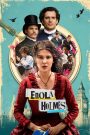Enola Holmes (2020) เอโนลา โฮล์มส์ | น้องสาวเชอร์ล็อก ผู้เปลี่ยนเกมสืบสวนด้วยไหวพริบและหัวใจไม่ธรรมดา