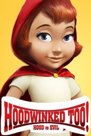 Hoodwinked Too! Hood vs. Evil (2011) ฮู้ดวิงค์ 2 ฮีโร่น้อยหมวกแดงพิทักษ์โลกนิทาน