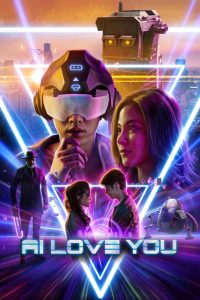 AI Love You (2022) เอไอหัวใจโอเวอร์โหลด | เมื่อหัวใจไม่มีรหัส และความรักไร้เส้นแบ่งของมนุษย์กับปัญญาประดิษฐ์