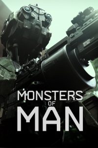 Monsters of Man (2020) จักรกลพันธุ์เหี้ยม | เมื่อหุ่นยนต์สังหารไม่ได้ถูกสร้างมาเพื่อแค่สงคราม…แต่มันคืออาวุธล้างเผ่าพันธุ์