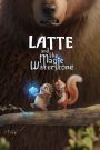 Latte & the Magic Waterstone (2019) ลาเต้ผจญภัยกับศิลาแห่งสายน้ำ | เมื่อหยดน้ำคือชีวิต และความกล้าคือพลังที่ยิ่งใหญ่ที่สุด