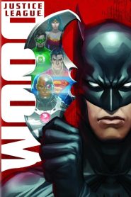 Justice League: Doom (2012) จัสติซ ลีก: ศึกพิฆาตซูเปอร์ฮีโร่ | เมื่อแผนลับของแบทแมน…ถูกใช้เพื่อล้างจัสติซ ลีก