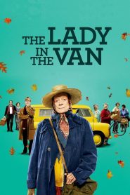 The Lady in the Van (2015) คุณป้ารถแวน | เมื่อคุณป้าจรจัดจอดชีวิตไว้หน้าบ้าน…และกลายเป็นแรงบันดาลใจตลอดกาล