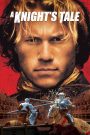 A Knight’s Tale (2001) อัศวินพันธุ์ร็อค | จากชายชั้นต่ำ… สู่ตำนานผู้หาญกล้าในสนามประลอง