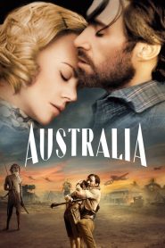Australia (2008) ออสเตรเลีย | บางความรัก ยิ่งใหญ่กว่าพรมแดน…และแข็งแกร่งกว่าสงคราม