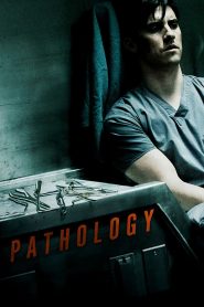 Pathology (2008) อำมหิตหลอนดับจิต | เมื่อคนเก่งกลายเป็นเหยื่อของเกมโรคจิตที่มีแต่ความตายเป็นรางวัล