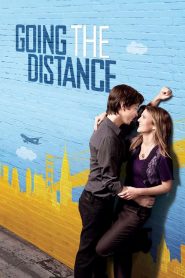 Going the Distance (2010) รักแท้ไม่แพ้ระยะทาง | ความห่างไกลที่ทดสอบหัวใจ กับบทพิสูจน์รักแท้ที่ข้ามขอบฟ้า