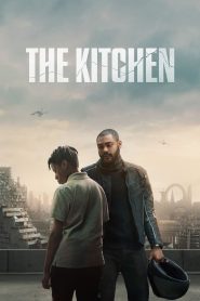 The Kitchen (2023) เดอะ คิทเช่น | เมื่อไม่มีใครเหลือให้พึ่งพา คนธรรมดาจึงต้องลุกขึ้นสู้