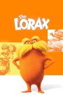 The Lorax (2012) คุณปู่ โลแรกซ์ มหัศจรรย์ป่าสีรุ้ง | เมื่อเสียงเล็ก ๆ ของธรรมชาติ กลายเป็นแรงบันดาลใจเปลี่ยนโลกทั้งใบ