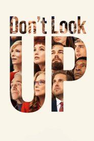 Don’t Look Up (2021) อย่ามองฟ้า | เมื่อความจริงกำลังพุ่งชนโลก…แต่ไม่มีใครสน เพราะกำลังไถมือถืออยู่