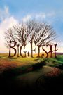 Big Fish (2003) จินตนาการรัก ลิขิตชีวิต | ระหว่างเรื่องจริงกับนิทาน…ความรักคือสิ่งเดียวที่ไม่มีวันจาง
