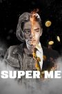 Super Me (2021) ยอดมนุษย์สุดโต่ง | เมื่อความฝันสร้างพลัง แต่พลังกลับฉุดเขาให้จมดิ่งลงสู่ความมืด