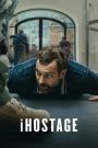 iHostage (2025) จับตัวประกันสนั่นเมือง | เมื่อการเจรจาคือความหวังสุดท้ายในเกมชีวิต