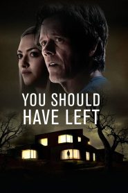 You Should Have Left (2020) บ้านเช่าเขย่าขวัญ | เมื่อบ้านที่เช่าไม่ใช่แค่ที่พัก แต่คือกับดักที่เต็มไปด้วยความลับและความกลัว
