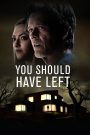 You Should Have Left (2020) บ้านเช่าเขย่าขวัญ | เมื่อบ้านที่เช่าไม่ใช่แค่ที่พัก แต่คือกับดักที่เต็มไปด้วยความลับและความกลัว