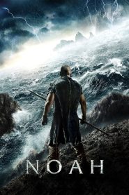 Noah (2014) โนอาห์ มหาวิบัติวันล้างโลก | ศรัทธาแห่งมนุษย์ผู้เดียว…ท่ามกลางน้ำท่วมล้างบาปทั้งโลก