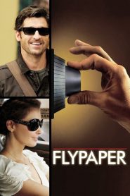 Flypaper (2011) ปล้นสะดุด…มาหยุดที่รัก | เมื่อหัวใจต้องเลือก…ระหว่างความรักกับกระสุน