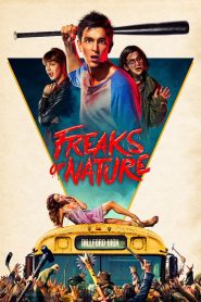 Freaks of Nature (2015) สามพันธุ์เพี้ยน เกรียนพิทักษ์โลก | เมื่อคนแปลก แวมไพร์ และซอมบี้ ต้องจับมือกัน…เพื่อปกป้องบ้านเกิดจากเอเลี่ยน