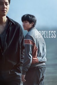 Hopeless (2023) คน-จน-ตรอก | เมื่อโลกทั้งใบหันหลังให้… ความสิ้นหวังจึงกลายเป็นทางรอดเดียว