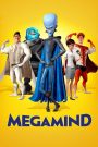 Megamind (2010) จอมวายร้ายพิทักษ์โลก | เมื่อผู้ร้ายต้องกลายเป็นฮีโร่…เพราะโลกขาดคนดีไม่ได้