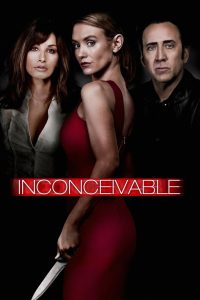 Inconceivable (2017) สวยอำมหิต จิตวิปลาส | เธอมาพร้อมรอยยิ้ม…แต่สิ่งที่ซ่อนอยู่คือภัยที่ไม่มีใครคาดคิด
