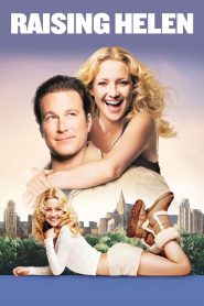 Raising Helen (2004) พี่เลี้ยงมือใหม่หัวใจสีชมพู | เมื่อชีวิตหรูต้องหยุดชะงัก…เพื่อเรียนรู้คำว่าครอบครัวจากเด็กสามคน