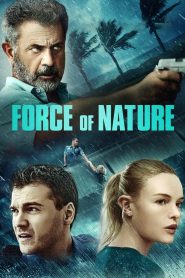 Force of Nature (2020) ฝ่าพายุคลั่ง | เมื่อศัตรูไม่ใช่แค่คนติดอาวุธ…แต่เป็นพายุที่ไม่มีใครควบคุมได้