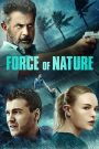 Force of Nature (2020) ฝ่าพายุคลั่ง | เมื่อศัตรูไม่ใช่แค่คนติดอาวุธ…แต่เป็นพายุที่ไม่มีใครควบคุมได้