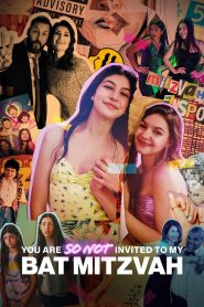 You Are So Not Invited to My Bat Mitzvah (2023) บัทมิซวาห์ฉัน อย่าได้ฝันว่าจะชวนเธอ เมื่อมิตรภาพแตกหักในวันที่ควรจะเป็นวันสำคัญที่สุดของชีวิต